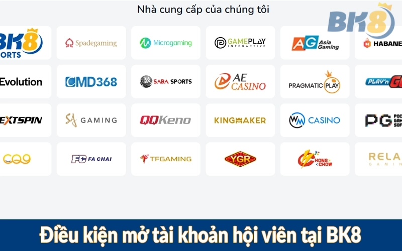 Điều kiện mở tài khoản hội viên tại BK8