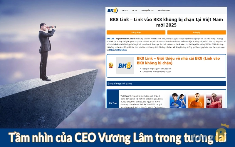 Tầm nhìn của CEO Vương Lâm trong tương lai